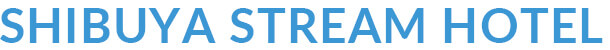 SHIBUYA STREAM HOTEL